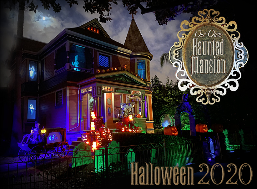 Halloween 2020 - Our Own Haunted Mansion